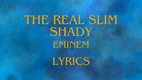 The Real Slim Shady Eminem Lyrics Youtube