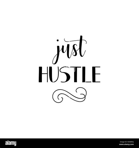 Just Hustle Lettering Quote To Design Greeting Card Poster Banner Printable Wall Art T