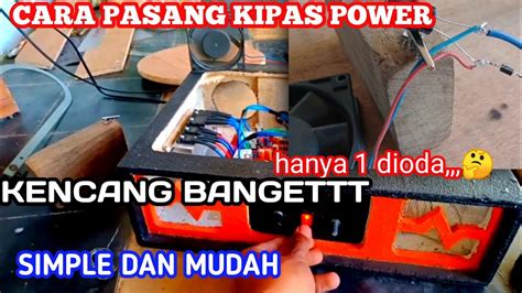 Cara Memasang Kipas 12volt Dc Terbaru Pendingin Power Amplifier Youtube