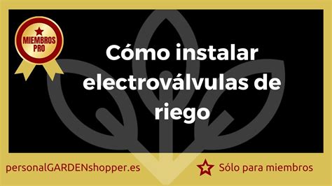 Cómo instalar electroválvulas de riego YouTube