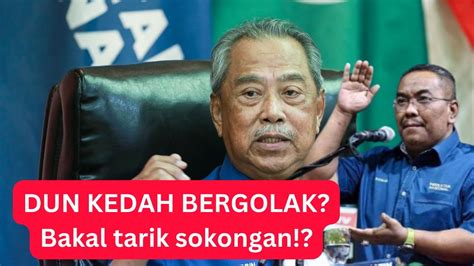 DUN KEDAH BAKAL BERGOLAK Sanusi Bakal Hilang Sokongan YouTube