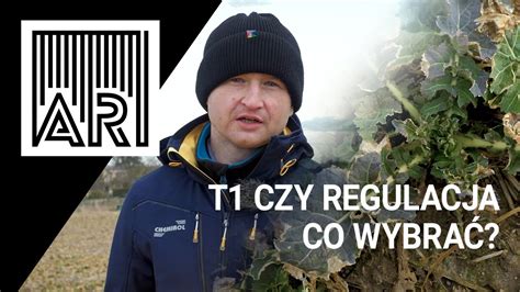 Ochrona T1 czy regulacja wzrostu Co wybrać w rzepaku AR 112 YouTube