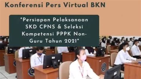 Jadwal Pelaksanaan SKD CPNS 2021 Simak Kisi Kisi Materi Ujian Beserta