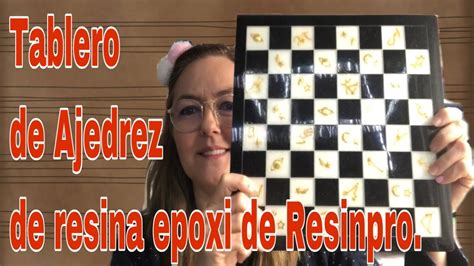 Tablero De Ajedrez Con Resina Epoxi Con Resinpro Resin Art Youtube