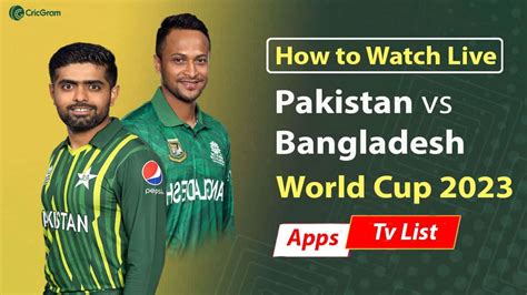 Pakistan vs Bangladesh Live Streaming Online – Apps, And TV - CricGram