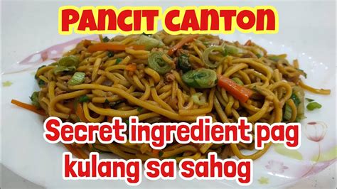 Secret Ingredient To A Very Delicious Pancit Canton Pancit Canton Recipe Youtube