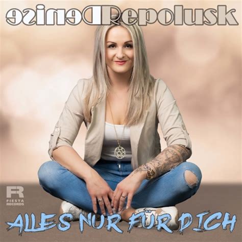 Alles nur für dich Single by Denise Repolusk