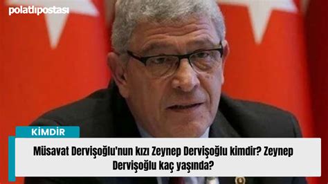 Müsavat Dervişoğlu nun kızı Zeynep Dervişoğlu kimdir Zeynep Dervişoğlu