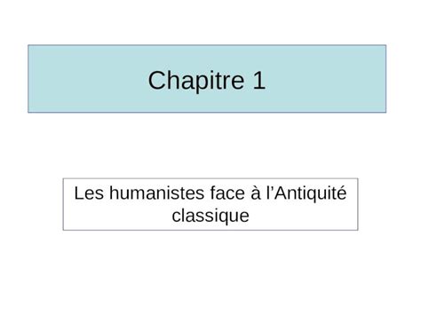 Ppt Chapitre Les Humanistes Face Lantiquit Classique Dokumen Tips