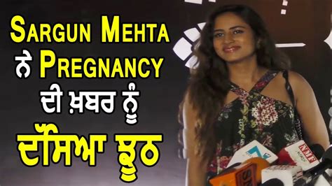 Sargun Mehta Says My Pregnancy News Is Just A Rumour Dainik Savera Youtube