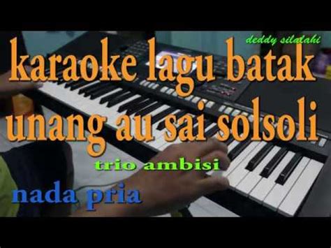 Unang Sai Solsoli Karaoke Lagu Batak Ambisi Trio Youtube