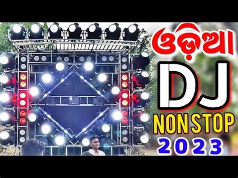 Odia Dj Song Non Stop 2023 Superb New Dj Odia Songs Full Hard Bass Mix