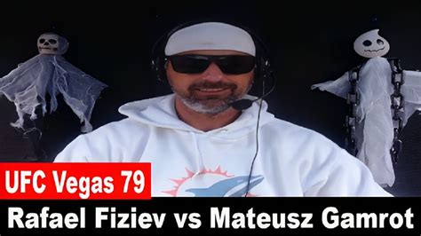 Ufc Vegas Rafael Fiziev Vs Mateusz Gamrot Prediction Youtube