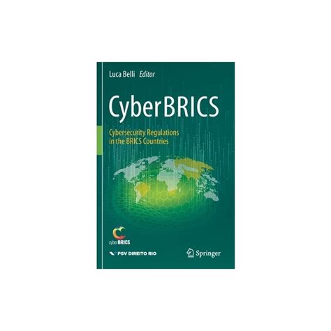 CyberBRICS: Cybersecurity Regulations in the BRICS Countries, Luca ... 
