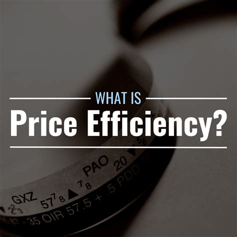 What Is Price Efficiency Definition Types TheStreet