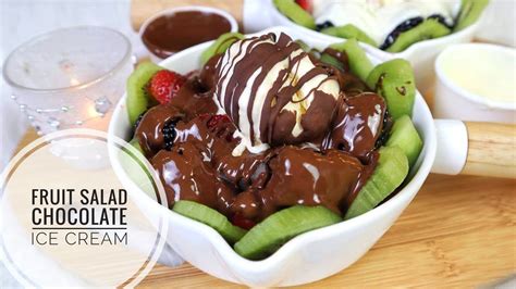 Chocolate Fruit Salad With Ice Cream Quick And Easy