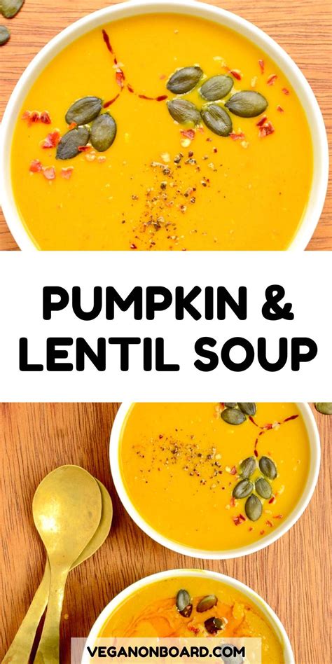 Pumpkin Lentil Soup Recipe Pumpkin Lentil Soup Lentil Soup Recipes