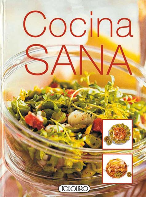 Libro Recetas Cocina Todolibro Castellano Cocina Sana Todo Libro