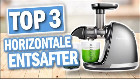 Beste ENTSAFTER 2024 Top 3 Horizontale Entsafter Im Vergleich YouTube