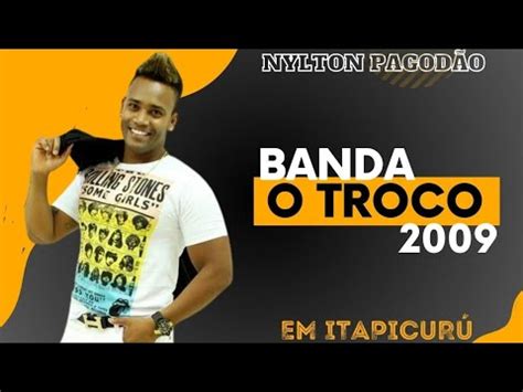 Banda O Troco Em Itapicur Pagod O Das Antigas M Rio Brasil