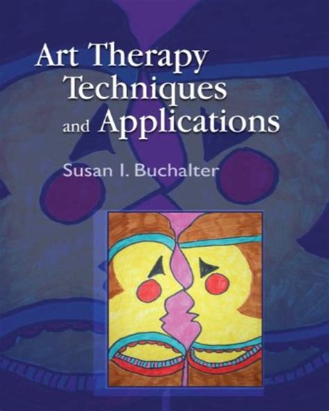 Art Therapy Techniques And Applications A Model For Practice