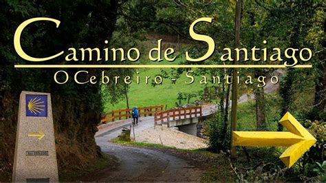 Camino De Santiago En Galicia Youtube