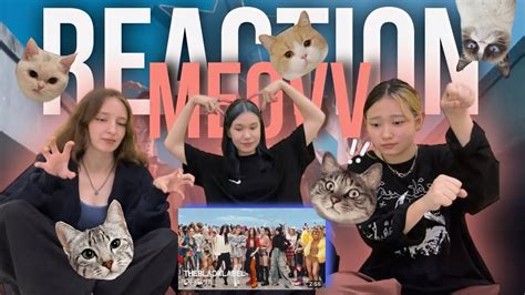 MEOVV MEOW OFFICIAL M V REACTION YouTube