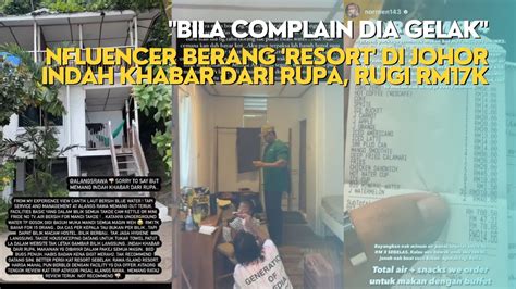 Bila Complain Dia Gelak Influencer Berang Resort Di Johor Indah