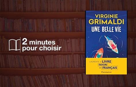 Une Belle Vie Et Tout Ce Que Virginie Grimaldi Sous Entend Par L