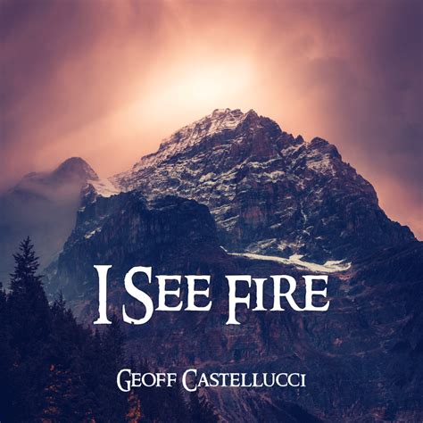 Geoff Castellucci – I SEE FIRE - The Hobbit Lyrics | Genius Lyrics