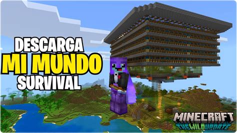 Descarga MI MUNDO SUPERVIVENCIA Para Minecraft Bedrock 1 19 Minecraft