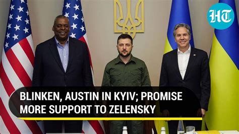 Russia Failing In War Aims Blinken In Kyiv Zelensky Thanks POTUS