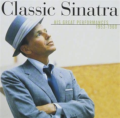 Classic Sinatra His Great Performances 1953 1960 Uk Cds