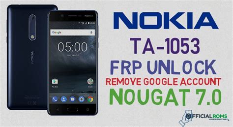 Nokia TA-1053 Nougat 7.0 Frp Unlock without Box Working 100% 2018 ...