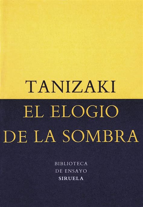 Amazon Co Jp El Elogio De La Sombra Biblioteca De Ensayo Serie