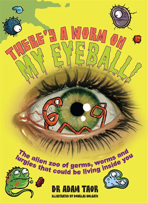 Theres A Worm On My Eyeball By Adam Taor Penguin Books Australia