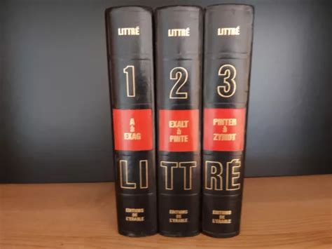 LITTRÉ DICTIONNAIRE DE La Langue Française 3 volumes éditions de l