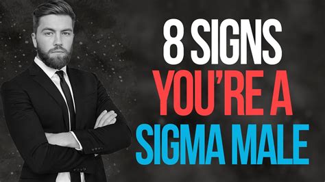 Top 8 Signs Youre A Sigma Male Sigma Male Traits Youtube