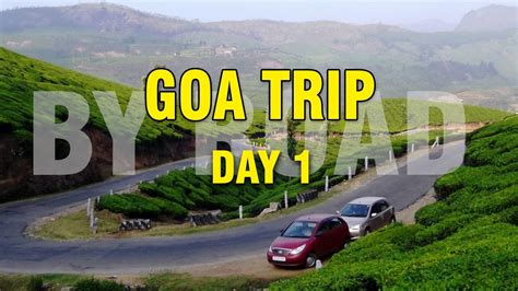 Goa Trip Plan And Budget A Z Goa Tour Plan By Road Aasai Tv Youtube