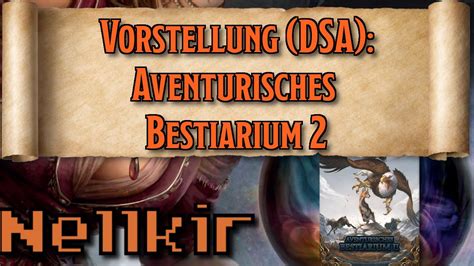 Aventurisches Bestiarium Foundry Dsa Nellkirs Vorstellung Youtube