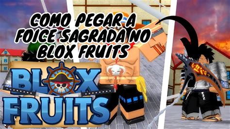 Como Pegar A Foice Sagrada No Blox Fruits Youtube