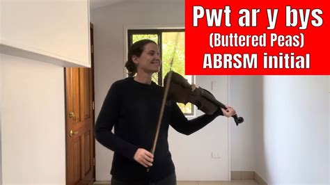 Pwt Ar Y Bys Buttered Peas Trad Welsh Abrsm Violin Initial Grade