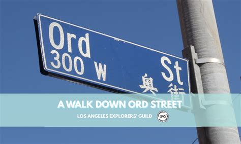 A Walk Down Ord Street Los Angeles Explorers Guild