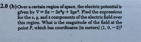 Solved Over A Certain Region Of Space The Electric