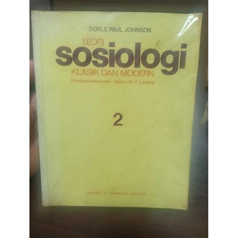 Jual Teori Sosiologi Klasik Dan Modern Jilid 2 By Doyle Paul Johnson