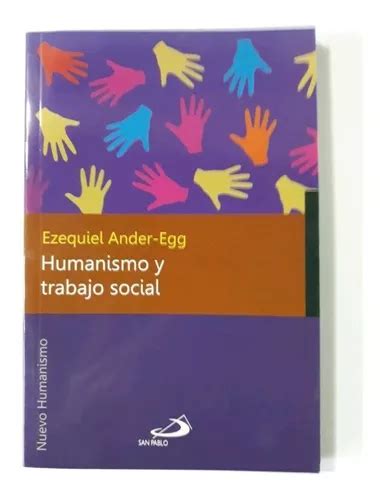 Humanismo Y Trabajo Social Ezequiel Ander Egg Mercadolibre