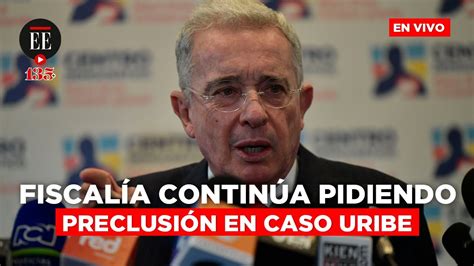 Caso Uribe Se Reanuda Audiencia De Preclusión El Espectador Youtube