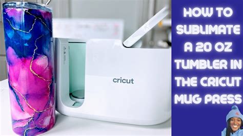 HOW TO SUBLIMATE A 20OZ SKINNY TUMBLER WITH A CRICUT MUG PRESS CRICUT