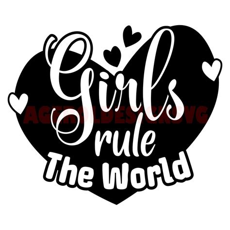 Girls Rule The World Svg Cricut Cut File Printable Vector Clip Art Girl