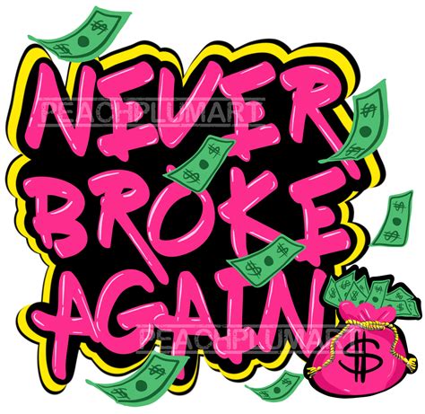 Never Broke Again Png Work Hard Png Hustle Png Hustling Etsy